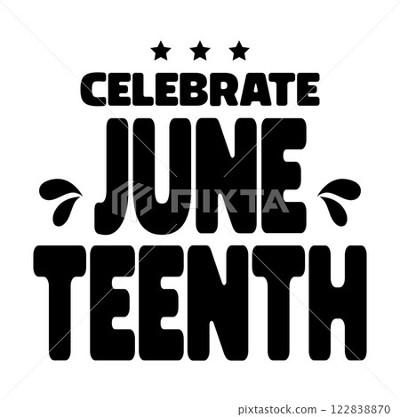 Celebrate Juneteenth Typography White Background Celebrate Juneteenth Typography White Background 122838870