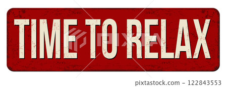 Time to relax vintage rusty metal sign 122843553