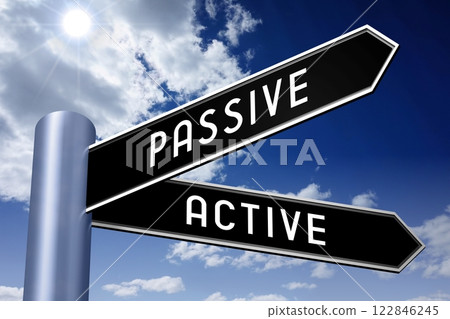 Passive, active - crossroads sign with two arrows - 3D illustration 122846245
