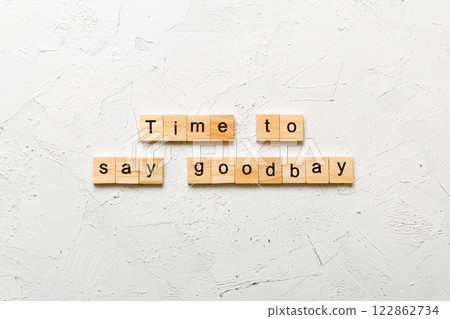 Time to say planning goodbay word written on wood block. Time for planning text on table, concept 122862734