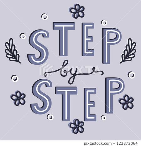 Step by step leterring. Inspirational quote 122872064