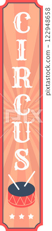 Colorful vertical circus sign featuring bold lettering and a drum illustration. Retro design elements evoke a nostalgic carnival atmosphere, perfect for festival themes and events Colorful vertical circus sign featuring bold lettering and a drum illustration. Retro design elements evoke a nostalgic carnival atmosphere, perfect for festival themes and events 122948658