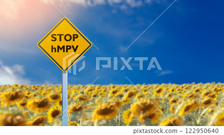 A yellow sign with "Stop hMPV" written on it, set against a blurred sunflower field and blue sky. A yellow sign with "Stop hMPV" written on it, set against a blurred sunflower field and blue sky. 122950640