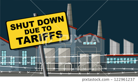 Factory Closure Due to Tariffs Factory Closure Due to Tariffs 122961237