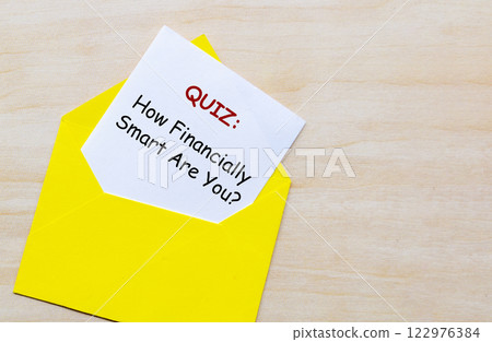 A quiz relating to how financially smart are you. Financial and business concept 122976384