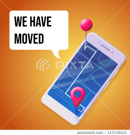 Vector illustration of a smartphone with a navigation map, red location pins, and a speech bubble with the text We Have Moved on an orange gradient background. Concept for business relocation, address 123116022