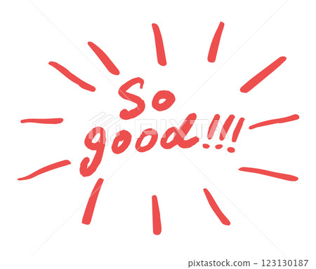 "So good!" Handwritten text in speech bubble Vector illustration 123130187