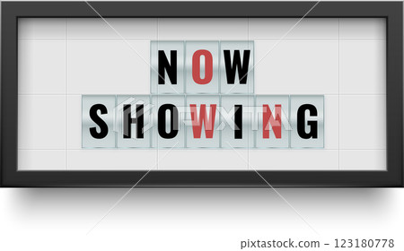 Now showing sign featuring transparent letters against a white tiled wall, framed in black, announcing the exciting start of a movie or live performance in a cinema setting 123180778