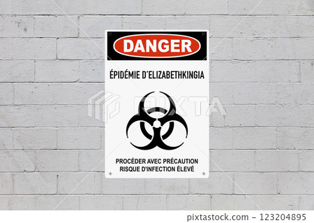 Danger, Elizabethkingia epidemic. Proceed with caution, high risk of infection - Sign written in French 123204895