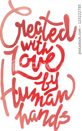 Created with love by human hands. Hand-lettered watercolor inscription for a small businesses. Created with love by human hands. Hand-lettered watercolor inscription for a small businesses. 123222785