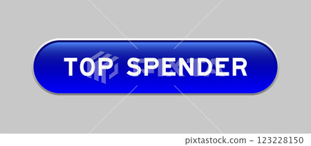 Blue color capsule shape button with word top spender on gray background 123228150
