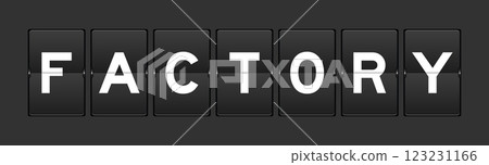 Black color analog flip board with word factory on gray background Black color analog flip board with word factory on gray background 123231166