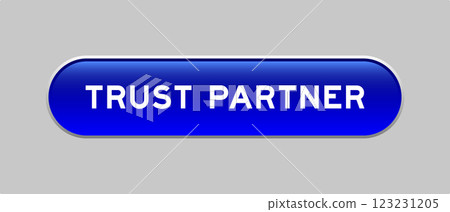 Blue color capsule shape button with word trust partner on gray background 123231205