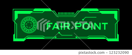 Green color of futuristic hud banner that have word fair point on user interface screen on black background 123232090