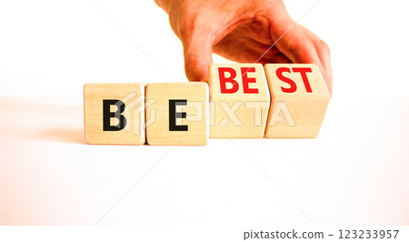 Motivational and inspirational be best symbol. Concept words Be best on beautiful wooden block. Beautiful white background Businessman hand. Business motivational be best concept. Copy space. Motivational and inspirational be best symbol. Concept words Be best on beautiful wooden block. Beautiful white background Businessman hand. Business motivational be best concept. Copy space. 123233957