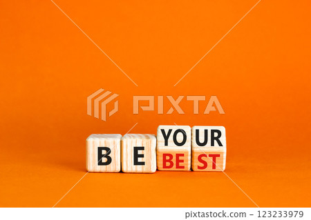 Motivational be your best symbol. Concept words Be your best on beautiful wooden block. Beautiful orange table orange background. Business motivational be your best concept. Copy space. Motivational be your best symbol. Concept words Be your best on beautiful wooden block. Beautiful orange table orange background. Business motivational be your best concept. Copy space. 123233979