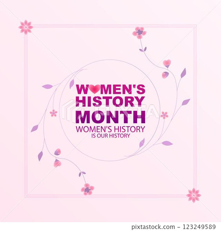 Womens History Month Womens History Is Our History Celebrating the Legacy of Women 123249589