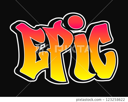 The word Epic written in graffiti style typography with a vibrant color gradient and a white outline The word Epic written in graffiti style typography with a vibrant color gradient and a white outline 123258622