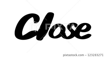 Handwritten lettering "Close" Vector illustration Handwritten lettering "Close" Vector illustration 123283271