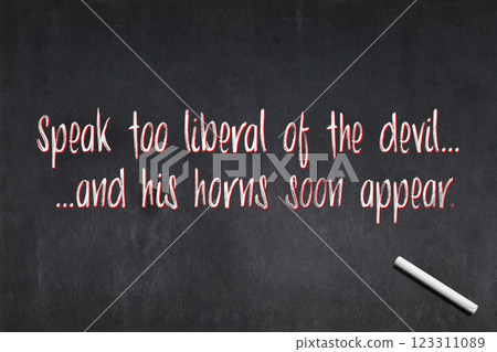 Speak too liberal of the devil and his horns soon appear - Quote from Samuel Taylor Coleridge Speak too liberal of the devil and his horns soon appear - Quote from Samuel Taylor Coleridge 123311089