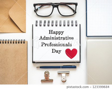 Happy Administrative Professionals Day. Notepad with congratulatory inscriptions Happy Administrative Professionals Day. Notepad with congratulatory inscriptions 123399684