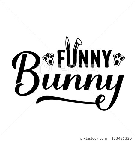 Funny bunny calligraphy hand lettering. Easter quote typography poster. Vector template for greeting card, banner, sticker, etc. Funny bunny calligraphy hand lettering. Easter quote typography poster. Vector template for greeting card, banner, sticker, etc. 123455329