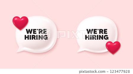 We are hiring tag. Chat speech bubble 3d icons. Recruitment agency sign. Hire employees symbol. Hiring chat offer. Love speech bubble banners set. Text box balloon. Vector 123477928