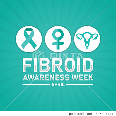 "Fibroid Awareness Week April "Fibroid Awareness Week April 123495445