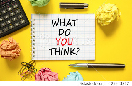 What do you think symbol. Concept words What do you think on beautiful white note. Beautiful yellow background. Black pen. Calculator. Business and What do you think concept. Copy space. What do you think symbol. Concept words What do you think on beautiful white note. Beautiful yellow background. Black pen. Calculator. Business and What do you think concept. Copy space. 123513867