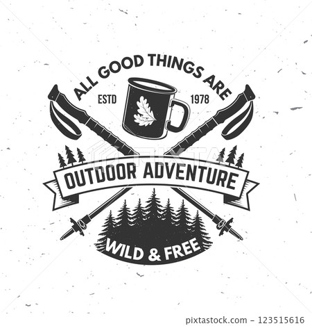 All good things are wild and free logo, badge design. Concept for shirt or logo, print, stamp or tee with pin forest, coffee or tea mug, hiking poles. Outdoor adventure. Vector illustration. 123515616