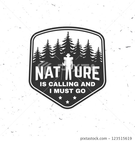 Nature is calling and i must go logo, badge design. Concept for shirt or logo, print, stamp or tee with hiker and pin forest. Outdoor adventure. Vector illustration. 123515619