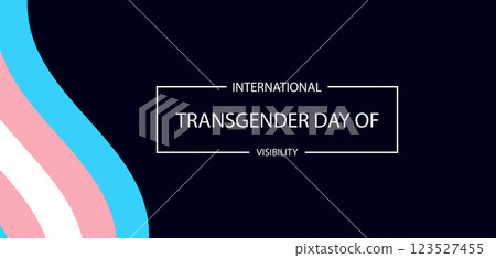 Celebrating International Transgender Day of Visibility Celebrating International Transgender Day of Visibility 123527455