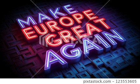 Bright neon sign reading Make Europe Great in a dark setting with geometric background patterns, symbolizing a call for unity and revitalization within Europe, showcasing vibrant colors and energy 123553605