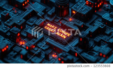 Modern cityscape illuminated at night featuring a prominent neon message advocating for a political movement to elevate Europe while showcasing detailed urban architecture and lighting effects 123553608