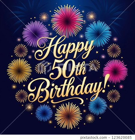 Happy 50th birthday celebration with fireworks and golden typography.  123620085