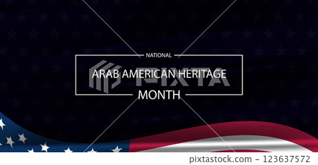 Celebrating the Contributions of Arab Americans National Heritage Month Celebrating the Contributions of Arab Americans National Heritage Month 123637572