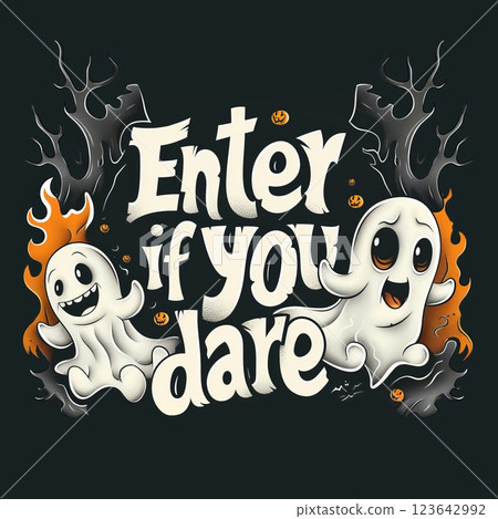 Illustration of ghosts and bats surrounding Enter if you dare text on black background. Halloween decoration concept 123642992