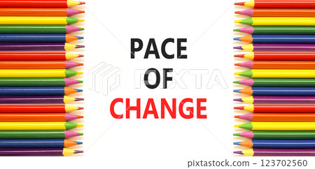 Pace of change symbol. Concept words Pace of change on beautiful white paper. Beautiful white background. Colored pencils. Business pace of change concept. Copy space. Pace of change symbol. Concept words Pace of change on beautiful white paper. Beautiful white background. Colored pencils. Business pace of change concept. Copy space. 123702560