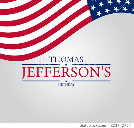 Thomas Jefferson A Tribute on His Birthday Thomas Jefferson A Tribute on His Birthday 123742734