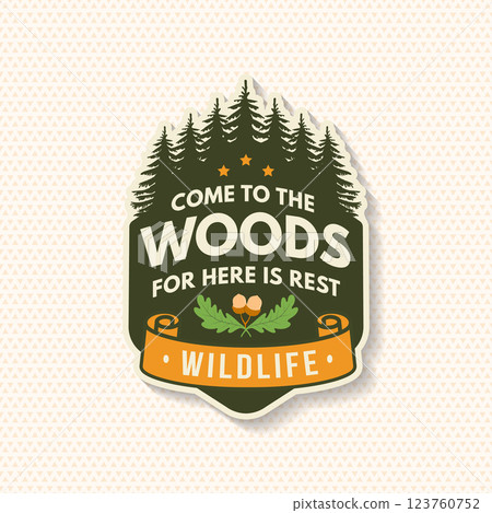 Come to the woods for here is rest logo, badge design. Concept for shirt or logo, print, stamp or tee with pin forest, oak leaf and acorns. Forest outdoor adventure. Vector illustration. 123760752
