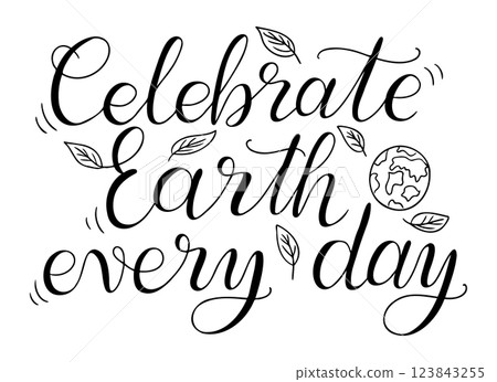 Hand drawn vector black and white calligraphy illustration with the inspirational phrase Celebrate Earth every day with decorative leaves and a small Earth icon, promoting sustainability 123843255