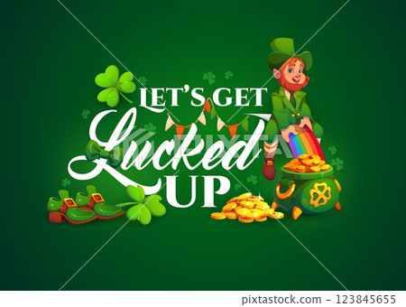 Lets get lucked up, St Patrick day quote for t shirt print or greeting card, cartoon vector. Leprechaun character riding rainbow, golden coins pot and shamrock clovers for Saint Patrick holiday quote 123845655