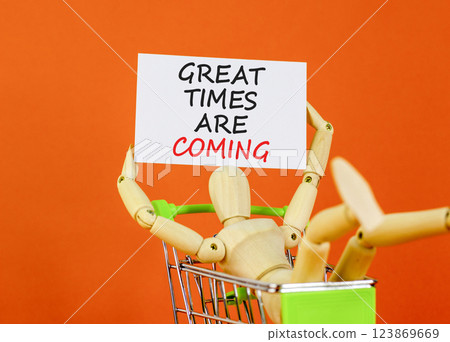 Great times are coming symbol. Concept words Great times are coming on beautiful white paper. Beautiful orange background. Businessman model. Business great times are coming concept. Copy space. Great times are coming symbol. Concept words Great times are coming on beautiful white paper. Beautiful orange background. Businessman model. Business great times are coming concept. Copy space. 123869669