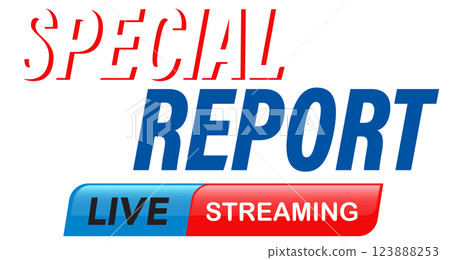 Special Report Live Streaming Banner 123888253