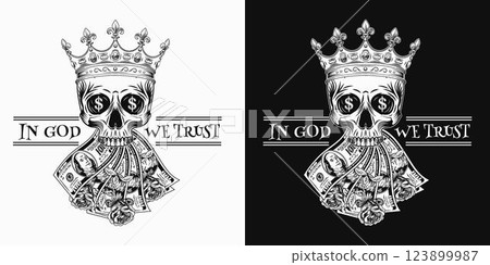 Label with skull in crown, fanned money, roses, dollar sign, 100 dollar bills. Text In God we trust. Concept of making money, wealth, money power Label with skull in crown, fanned money, roses, dollar sign, 100 dollar bills. Text In God we trust. Concept of making money, wealth, money power 123899987