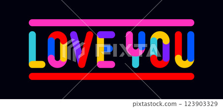Love You. Funny banner, speech bubble, poster sticker concept. Geometric colorful style for fun, bright night party, with text Love You. Phrase, text, message Love You. Vector Illustration 123903329