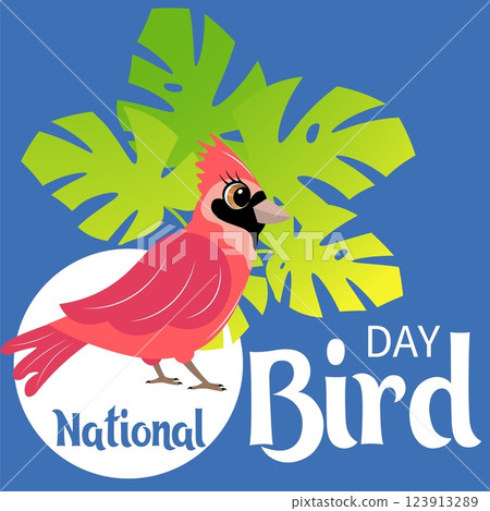 National Bird Day. Celebrating national bird day with bird illustrations. Cardinal and monstera leaves. Vector template National Bird Day. Celebrating national bird day with bird illustrations. Cardinal and monstera leaves. Vector template 123913289