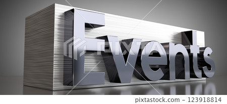 Events - metal typographical concept - 3D illustration Events - metal typographical concept - 3D illustration 123918814