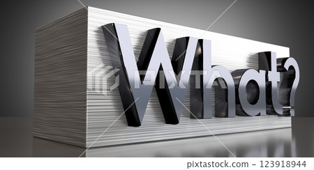 What - metal typographical concept - 3D illustration 123918944