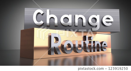 Routine, change - words on metal blocks - 3D illustration Routine, change - words on metal blocks - 3D illustration 123919250